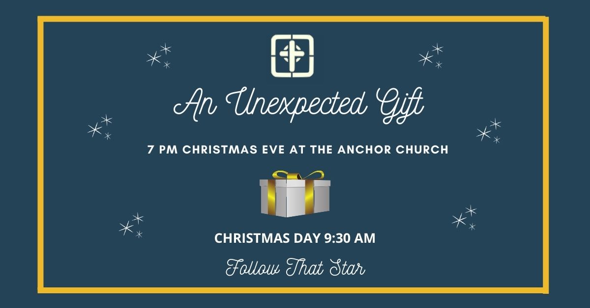 Christmas Eve 7pm and Christmas day 930am The Anchor Church